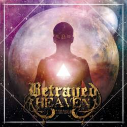 Betrayed Heaven : Paradox